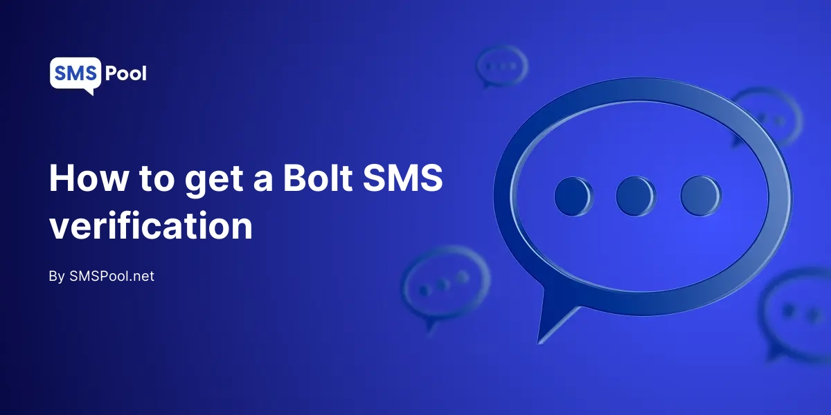 How to get a Bolt SMS verification