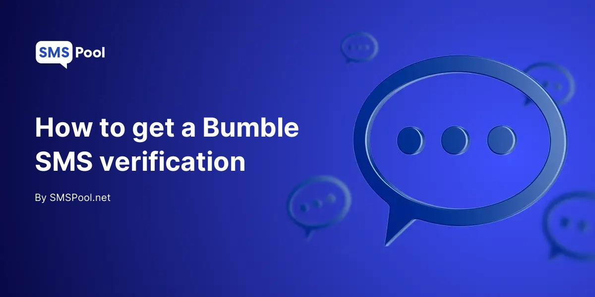How to get a Bumble SMS verification