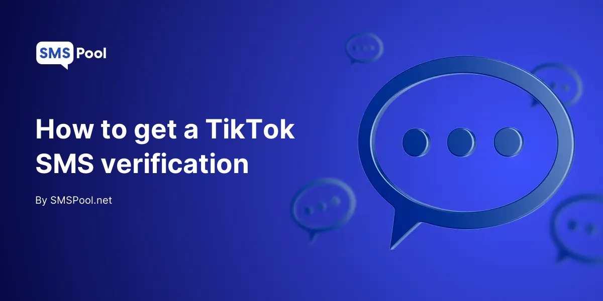 How to get a TikTok SMS verification